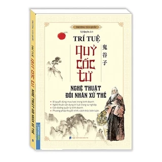 Sách - Trí tuệ quỷ cốc tử (nghệ thuật đối nhân xử thế)