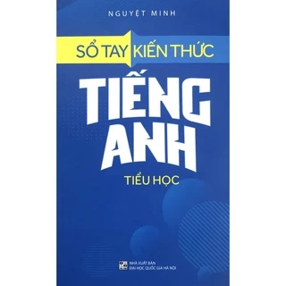 Sách - Sổ Tay Kiến Thức Tiếng Anh Tiểu Học - 38k - Minh Long