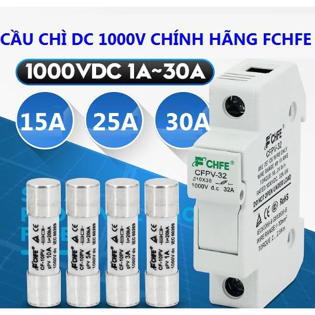 Cầu chì DC 1000V FCHFE 15A 25A 32A - NHẬP KHẨU CHÍNH HÃNG chuyên dụng cho hệ thống điện năng lượng mặt trời