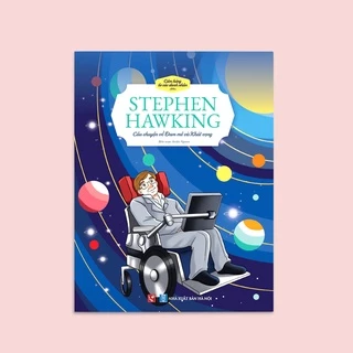 Tranh truyện Cảm hứng Danh nhân Thế giới - Stephen Hawking