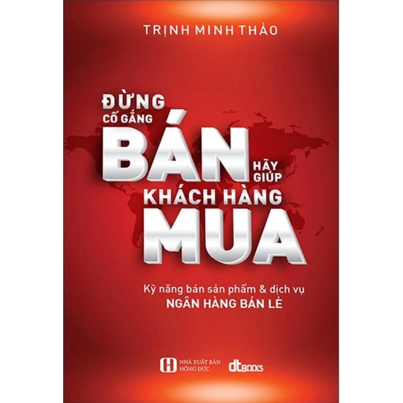 Sách - Đừng Cố Gắng Bán Hãy Giúp Khách Hàng Mua