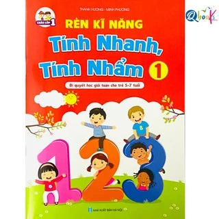 Sách - Rèn Kĩ Năng Tính Nhanh, Tính Nhẩm 1 - Bí quyết học giỏi toán cho trẻ 5 - 7 tuổi (1 cuốn)