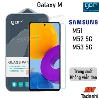 Kính Cường Lực Gor Samsung Galaxy M51/ Galaxy M52 5G / Galaxy M53 5G/ M11 Trong Suốt 9H/ Vát 2.5D - Chính Hãng GOR