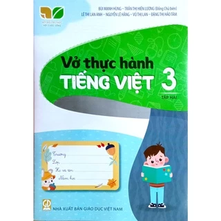 Sách - Vở thực hành Tiếng Việt 3 tập 2 - Kết Nối Tri Thức