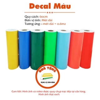 Decal Màu Dán Kính, Dán Xe, Dán Tường Có Sẵn Keo Khổ 60cm Trơn Bóng Đủ Màu