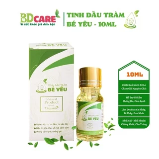 Tinh Dầu Tràm Bé Yêu 10ml - 100% Thiên Nhiên An Toàn Cho Bé Giúp Giữ Ấm Chống Cảm Giảm Ho Khử Mùi BDcare