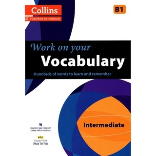 Sách Collins Work On Your Vocabulary - Intermediate B1 - NTV