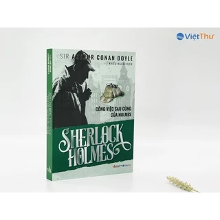 Sách - Sherlock Holmes - Công Việc Sau Cùng Của Holmes (Bìa Mềm) (VT)