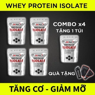 (COMBO 4 túi + Tặng 1 túi) Sữa Tăng Cơ Giảm Mỡ - Whey Protein Isolate Newzealand MX Plus + Quà tặng