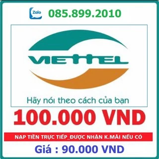Thẻ Cào Viettel Mệnh Giá 100K ( Nạp Nhanh Chiết Khấu Cao )