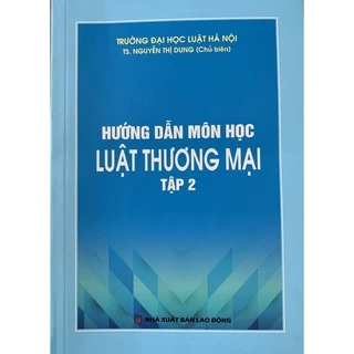 Sách Hướng Dẫn Môn Học Luật Thương Mại Tập 2