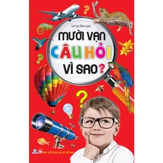 Sách - Mười vạn câu hỏi vì sao