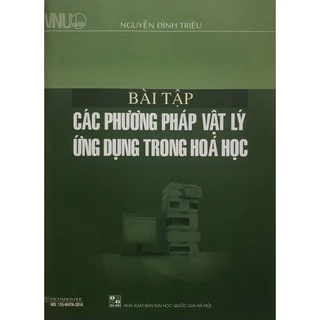 Sách - Bài tập Các phương pháp vật lý ứng dụng trong hoá học