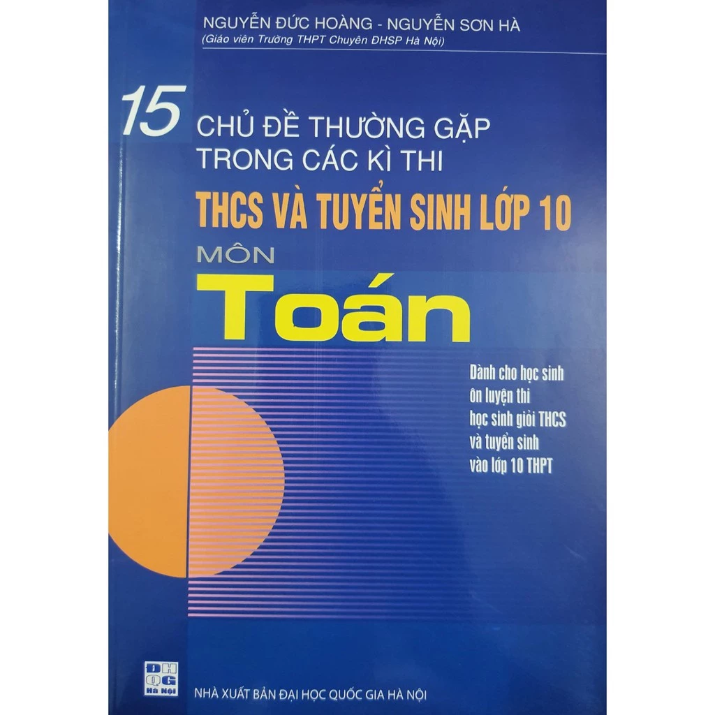 Sách - 15 Chủ đề thường gặp trong các kì thi THCS và tuyển sinh lớp 10 môn Toán