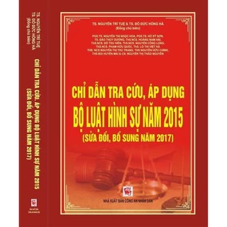 Sách - Chỉ dẫn tra cứu áp dụng Bộ luật Hình sự năm 2015 sửa đổi 2017