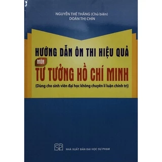 Sách - Hướng dẫn ôn thi hiệu quả Môn Tư tưởng Hồ Chí Minh