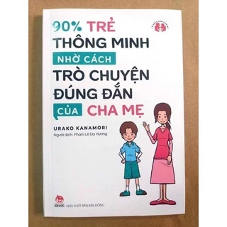 Sách 90 % trẻ thông minh nhờ cách trò chuyện đúng đắn của cha mẹ