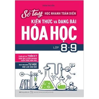 Sách - Sổ Tay Học Nhanh Toàn Diện Kiến Thức Và Dạng Bài Hóa Học Lớp 8 - 9