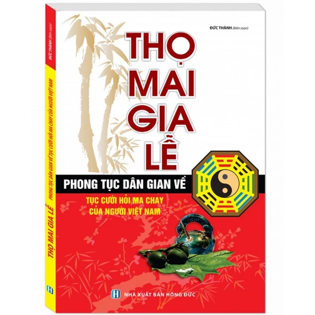 Sách - Thọ mai gia lễ ( Phong tục dân gian về tục cưới hỏi ma chay của người Việt Nam) 2022