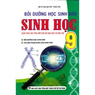 Sách - Bồi Dưỡng Học Sinh Giỏi Sinh Học 9 ( Huỳnh Quốc Thành )