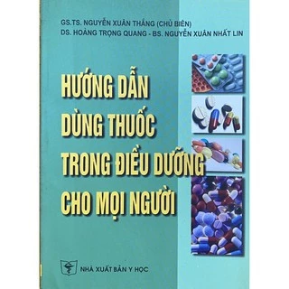 Sách - Hướng dẫn dùng thuốc trong điều dưỡng cho mọi người