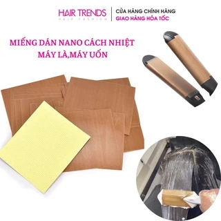 Miếng Dán NaNo Chống Nước Cách Nhiệt Chống Dính Cho Máy Là Tóc Máy Uốn Tóc