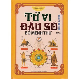 Sách - Tử Vi Đẩu Số - Bổ Mệnh Thư ( Tập 2 )