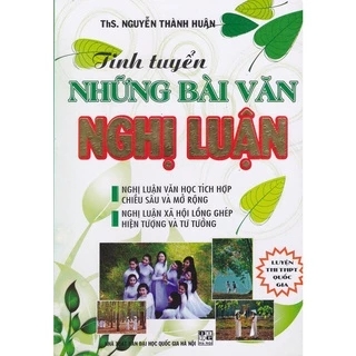 Sách - Tinh tuyển những bài văn Nghị Luận (Tái bản 1)