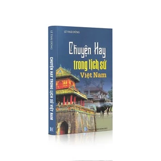 Sách lịch sử - Chuyện hay trong Lịch Sử Việt Nam (Tái bản 2023)