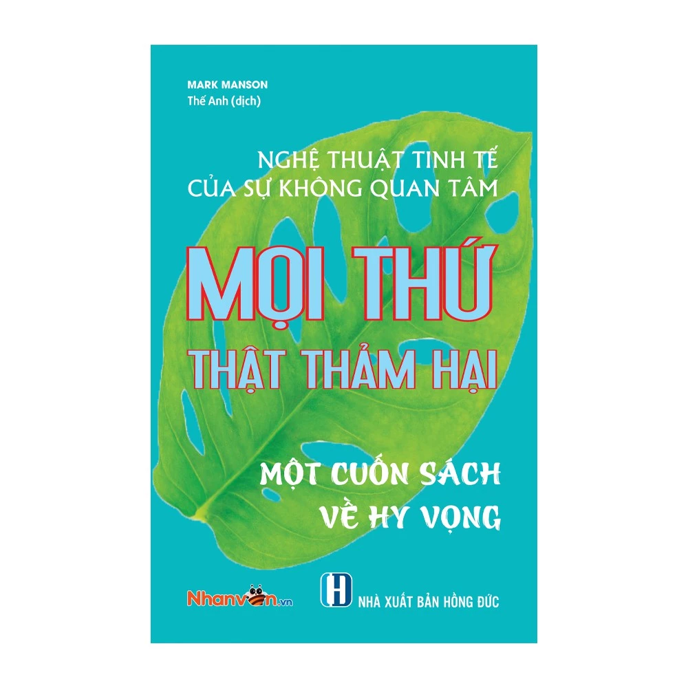 Sách Nghệ Thuật Tinh Tế Của Sự Không Quan Tâm Mọi Thứ Thật Thảm Hại