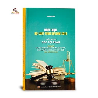 Sách - Bình luận Bộ Luật Hình Sự năm 2015 - Phần Các Tội Phạm (Chương 14)