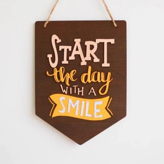 Bảng gỗ START the day with a SMILE