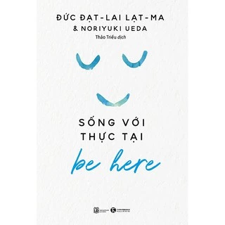 Sách - Sống với thực tại - Be Here