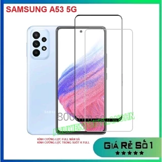 Samsung A53 5G - Kính cường lực full màn hình, kính cường lực trong suốt Samsung A53 5G