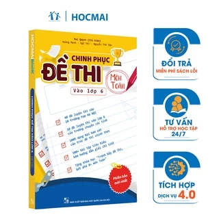 [LỚP 5] Sách Chinh Phục Đề Thi Vào Lớp 6 Môn Toán - Bộ đề chuẩn ôn luyện thi vào lớp 6 chất lượng cao - HOCMAI