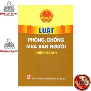 Sách - Luật phòng, chống mua bán người (Hiện hành) NXB Chính trị quốc gia Sự thật