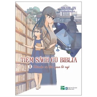 Sách Tiệm sách cũ Biblia - Lẻ tập 1 - 7, ngoại truyện 1 2 - Light Novel - IPM - 1 2 3 4 5 6 7