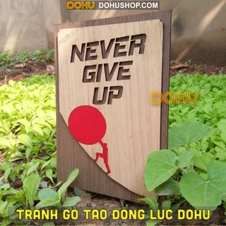 [SIÊU KHUYẾN MẠI] Tranh Treo Tường Gỗ Tạo Động Lực DOHU217: “Never Give Up” - Phong cách Vintage Sang Trọng, Đẳng Cấp