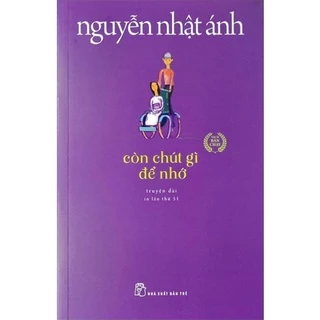 Sách Còn Chút Gì Để Nhớ (Tái Bản 2018 )