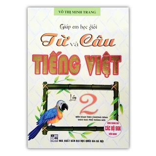 Sách - Giúp Em Học Giỏi Từ Và Câu Tiếng Việt Lớp 2 - Theo Chương Trình Giáo Dục Phổ Thông Mới  - HAB