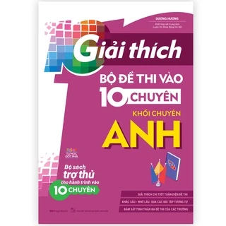 Sách Giải Thích Bộ Đề Thi Vào 10 Chuyên - Khối Chuyên Anh - MGB