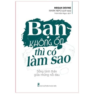 Sách: Bạn Không Ổn Thì Có Làm Sao