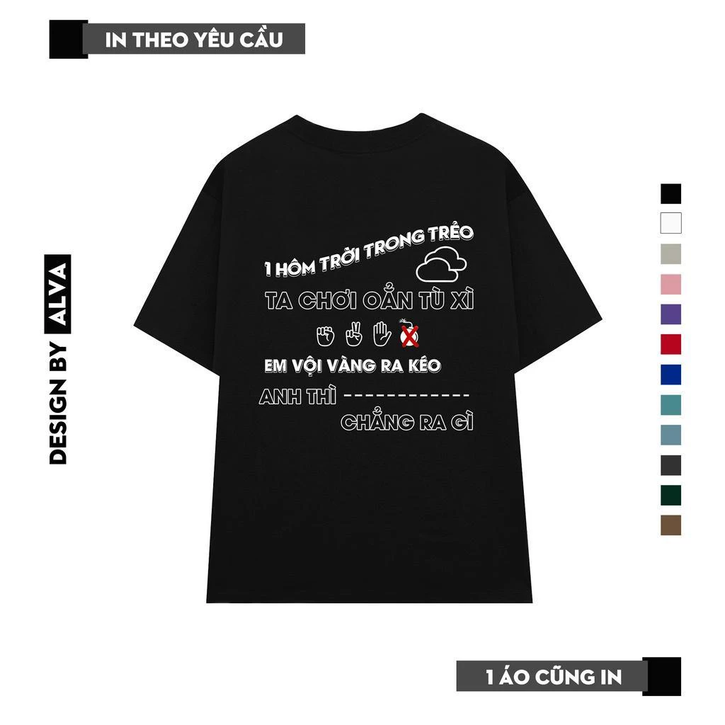 [NHẬN IN THEO YÊU CẦU] Áo Thun Oversize Tay Lỡ Alva Oẳn Tù Xì 10 Màu Cotton 100%