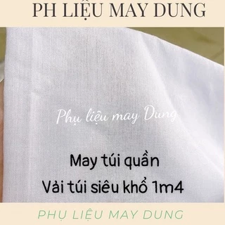 Vải túi siêu may túi quần khổ 1m4 giá bán 1 mét