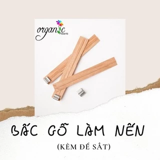 BẤC GỖ LÀM NẾN THƠM (KÈM ĐẾ SẮT)