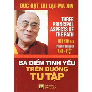 Sách - Ba Điểm Tinh Yếu Trên Đường Tu Tập (Song Ngữ Anh-Việt)