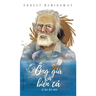 Sách: Ông Già Và Biển Cả - E. Hemingway - TSVH