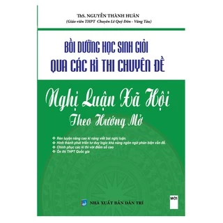 Sách - Bồi Dưỡng Học Sinh Giỏi Qua Các Kì Thi Chuyên Đề Nghị Luận Xã Hội Theo Hướng Mở