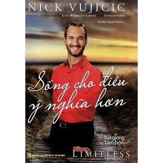 Sách - Nick Vujicic - Sống Cho Điều Ý Nghĩa Hơn Tặng Bookmark