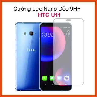 Cường lực HTC U11 Cường lực nano dẻo 9H+